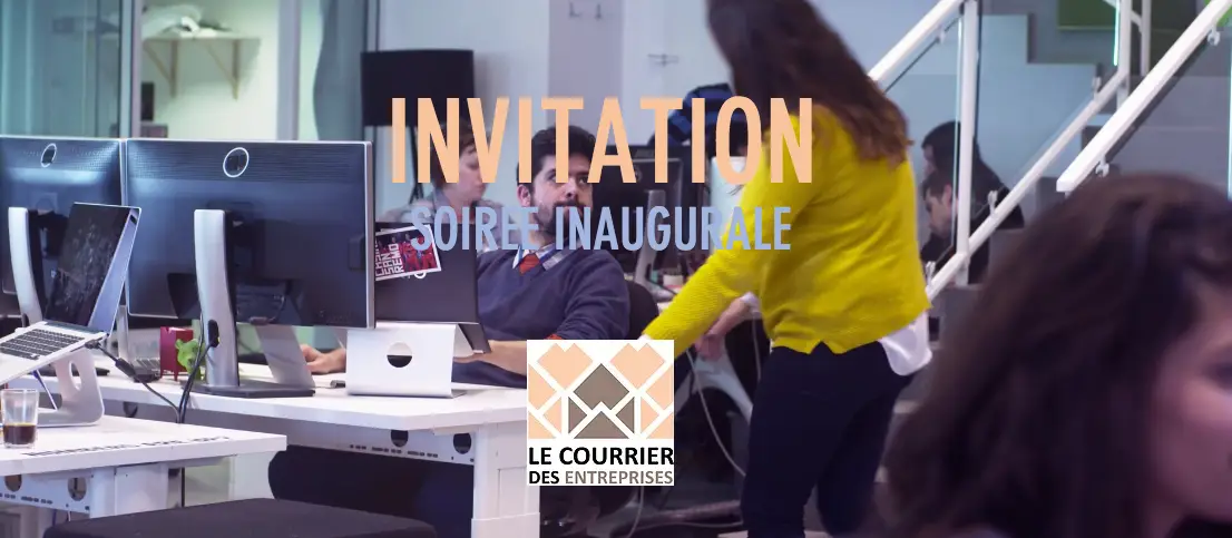 Vous êtes invité ! Soirée inaugurale du Courrier des entreprises