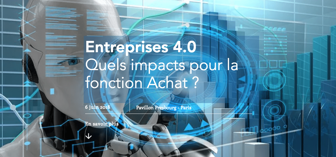 Colloque « Entreprises 4.0 : Quels impacts pour la fonction Achat ? » Vous êtes invité !